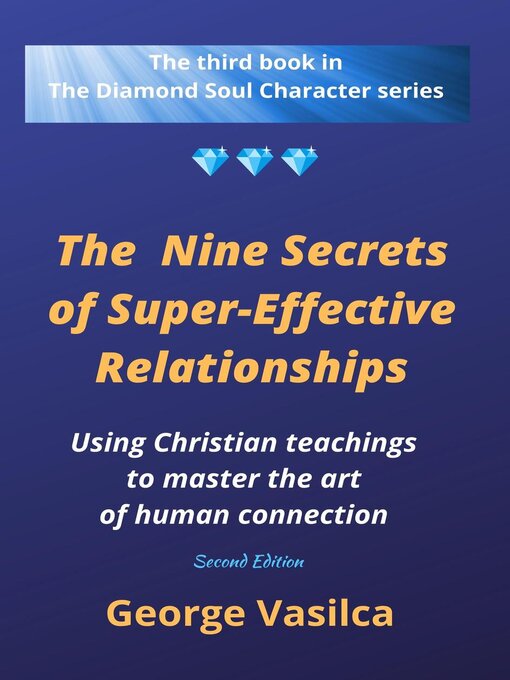 Title details for The Nine Secrets of Super-Effective Relationships by GEORGE VASILCA - Available